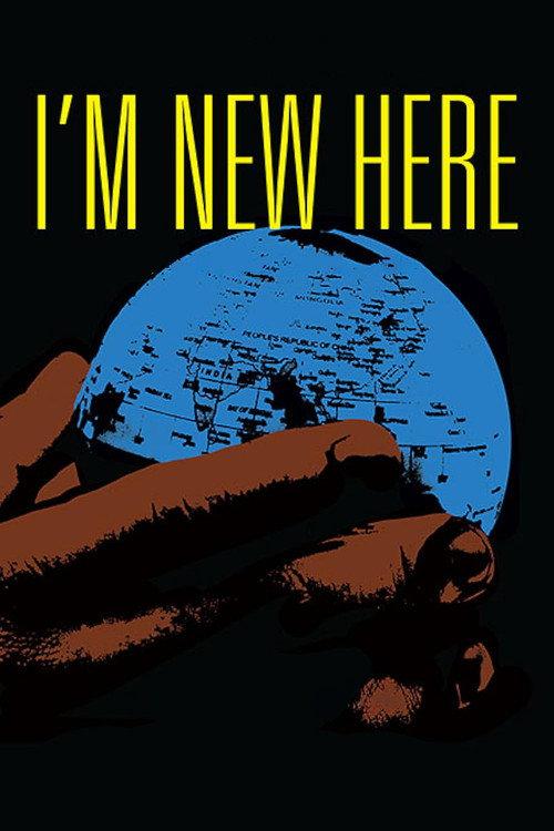 I'm New Here 2017 official movie poster