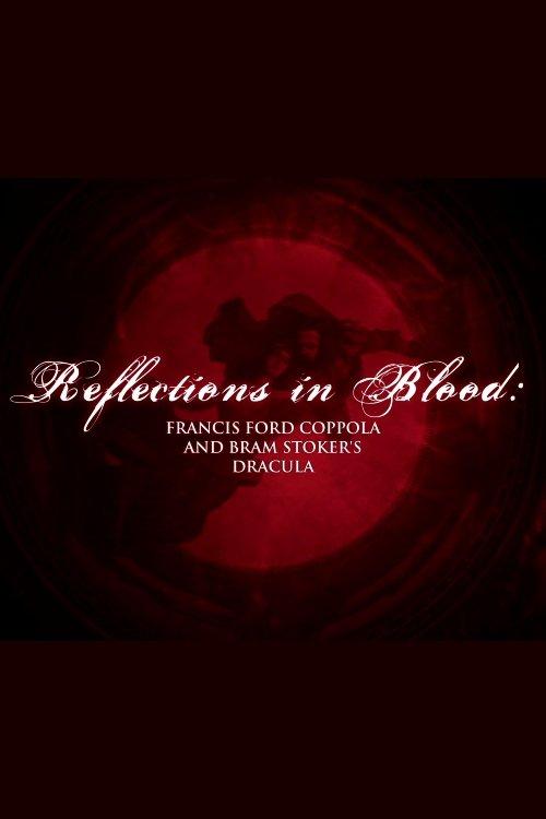 Reflections in Blood: Francis Ford Coppola and Bram Stoker’s Dracula 2015 official movie poster