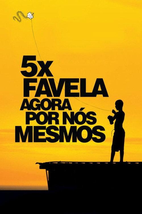 5x Favela, Now by Ourselves 2010 official movie poster