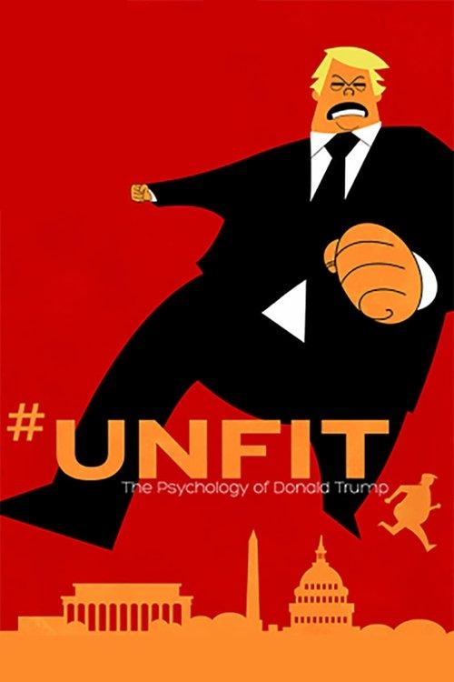 #UNFIT: The Psychology of Donald Trump 2020 official movie poster