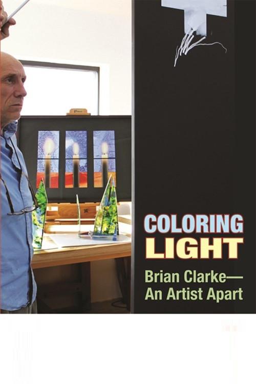 Colouring Light: Brian Clarke - An Artist Apart 2011 official movie poster
