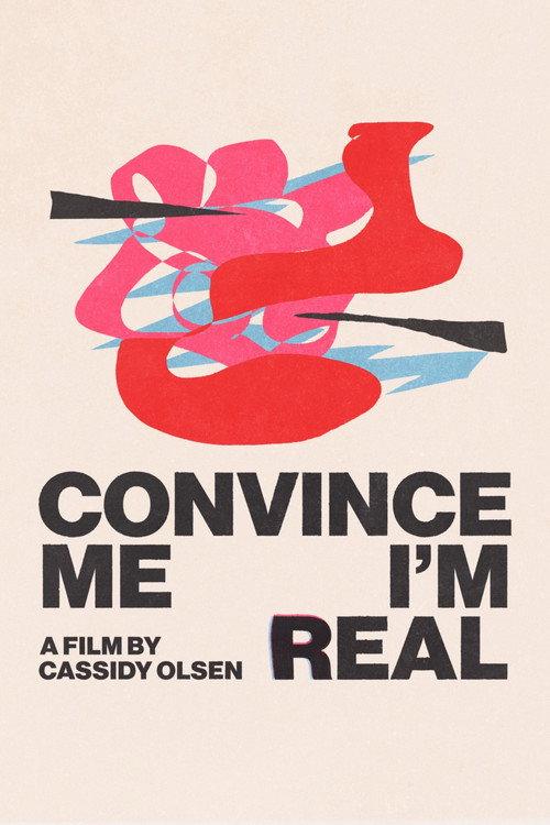 Convince Me I'm Real 2022 official movie poster