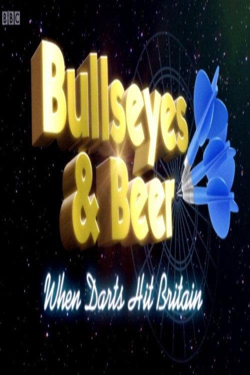Bullseyes and Beer: When Darts Hit Britain 2014 official movie poster