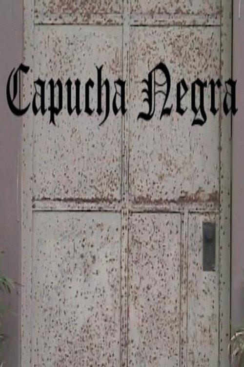 Capucha Negra 2006 official movie poster