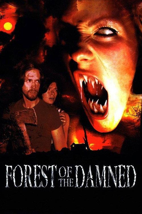 Forest of the Damned 2005 official movie poster