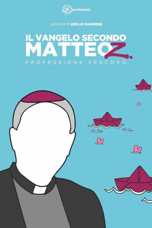 Il Vangelo secondo Matteo Z. - Professione Vescovo 2019 official movie poster