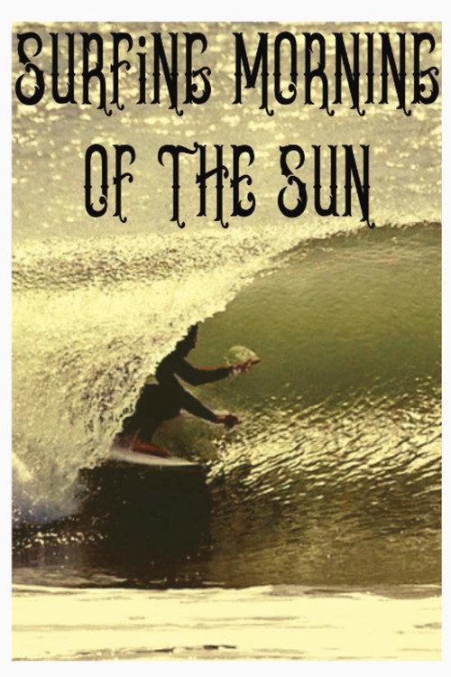 Surfing Morning of the Sun 2020 official movie poster