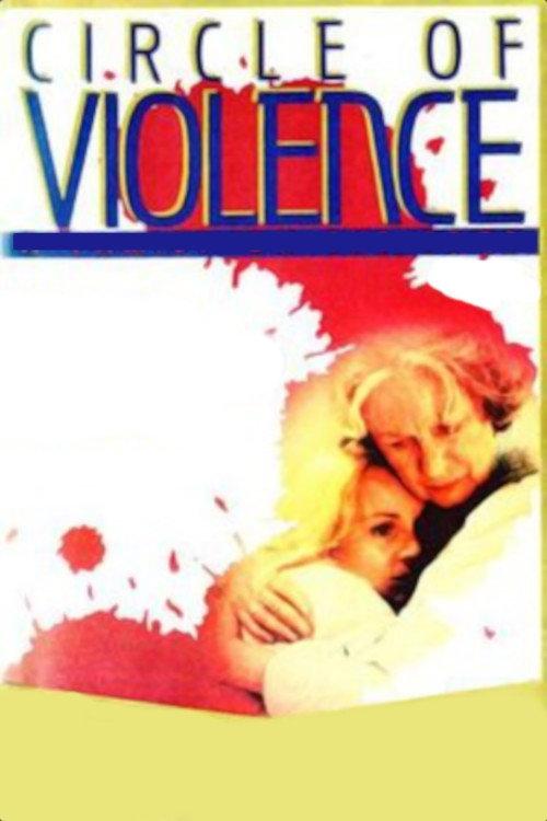 Circle of Violence: A Family Drama 1986 official movie poster