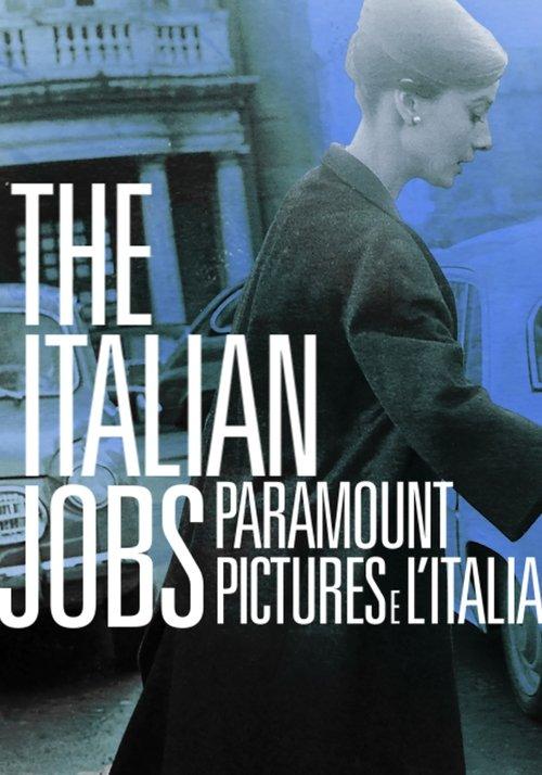 The Italian Jobs - Paramount Pictures e l'Italia 2017 official movie poster