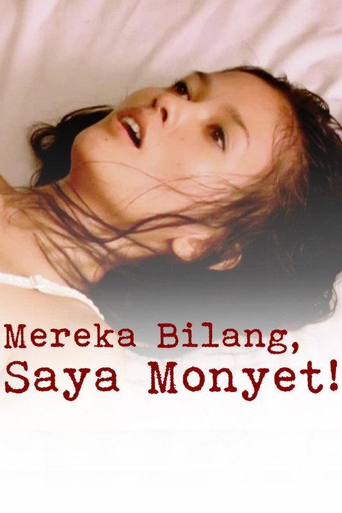 Mereka Bilang, Saya Monyet! 2007 official movie poster