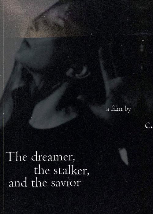 The dreamer, the stalker and the savior  official movie poster
