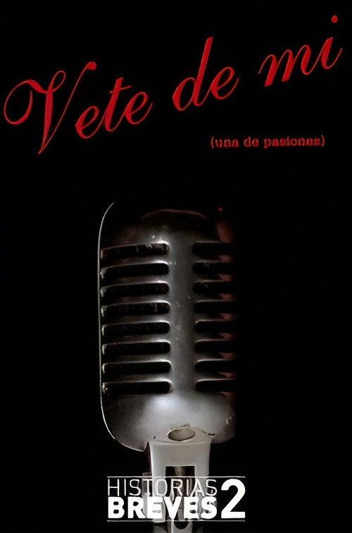 Historias Breves II: Vete de mí 1996 official movie poster