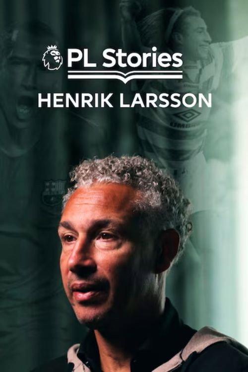PL Stories: Henrik Larsson 2026 official movie poster