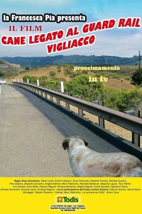 Cane legato al guard rail vigliacco 2015 official movie poster