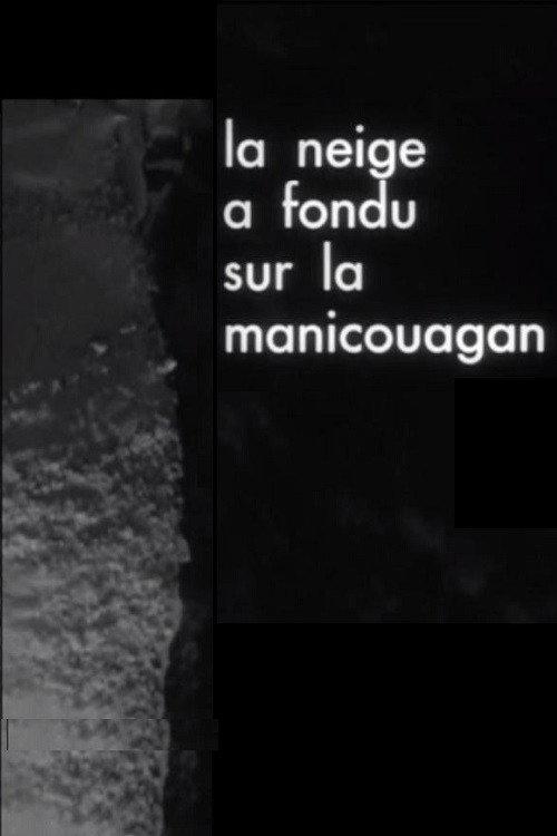 The Snow Has Melted on the Manicouagan 1965 official movie poster
