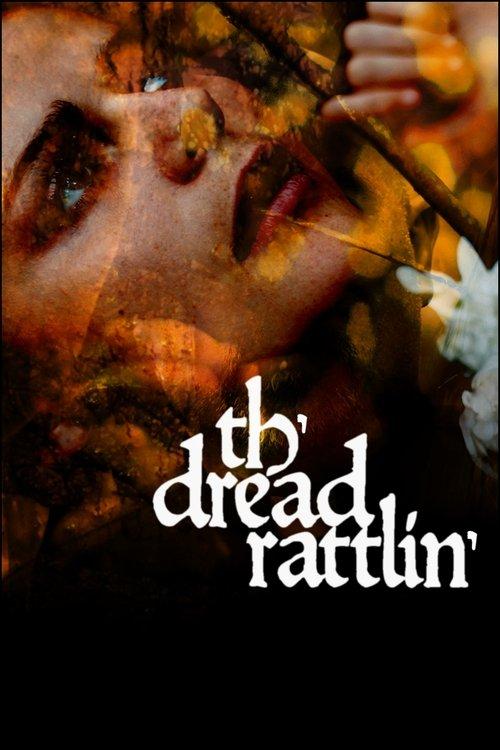 Th'dread Rattlin' 2018 official movie poster