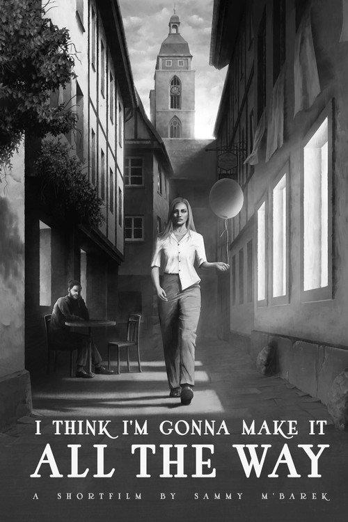 I Think I'm Gonna Make It All the Way 2020 official movie poster