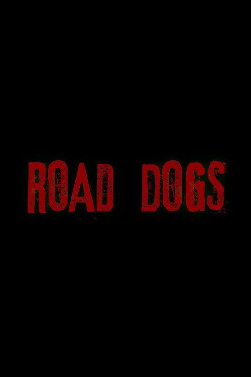 Road Dogs 2020 official movie poster