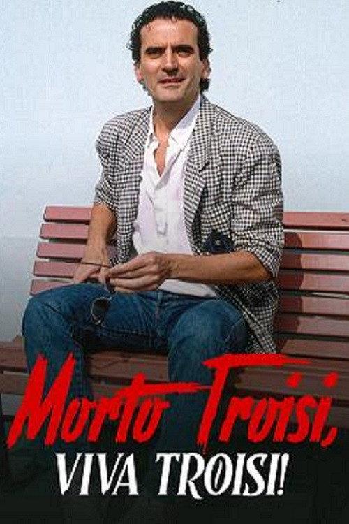 Morto Troisi, viva Troisi! 1982 official movie poster