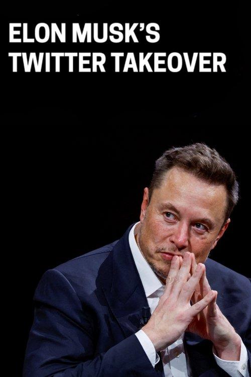Elon Musk’s Twitter Takeover 2023 official movie poster