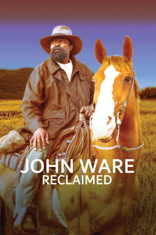 John Ware Reclaimed 2020 official movie poster