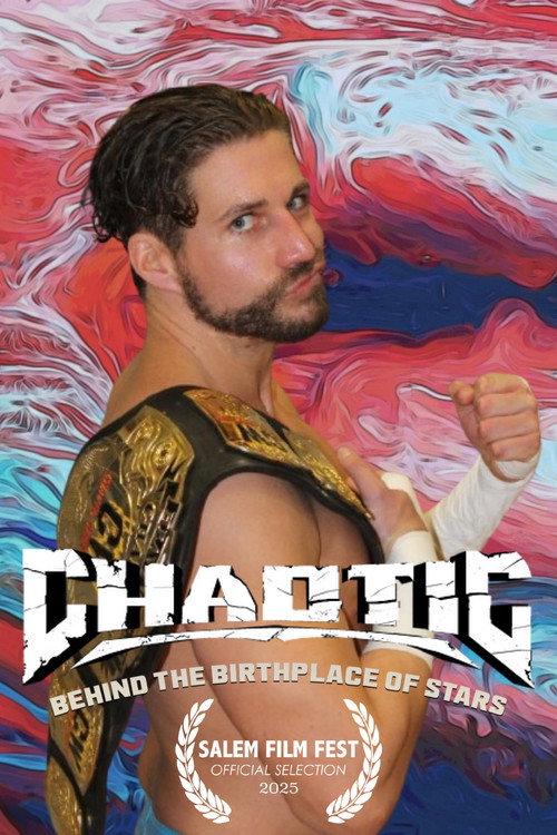 Chaotic Wrestling: Behind the Birthplace of Stars 2025 official movie poster