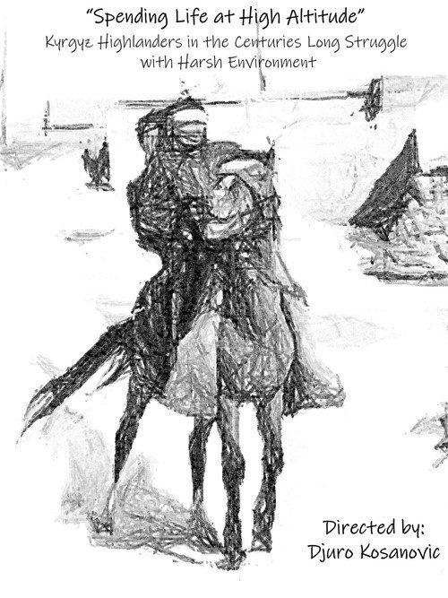 Spending life at high altitude: Kyrgyz highlanders in the centuries long struggle with harsh environment 2023 official movie poster