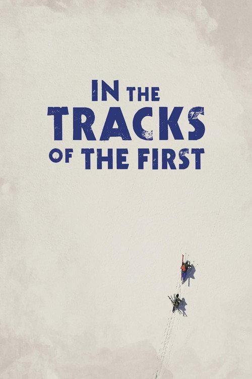 In the Tracks of the First official movie poster