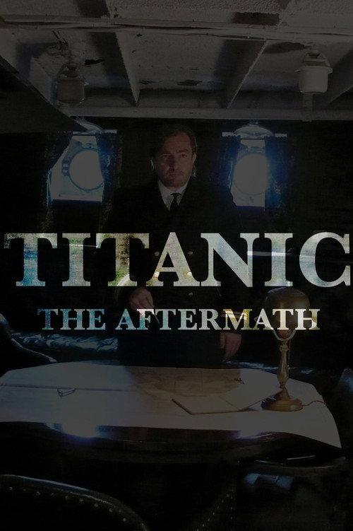 Titanic: The Aftermath 2012 official movie poster