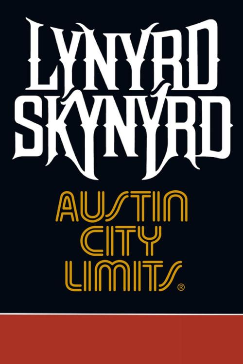 Lynyrd Skynyrd: Austin City Limits 1999 official movie poster