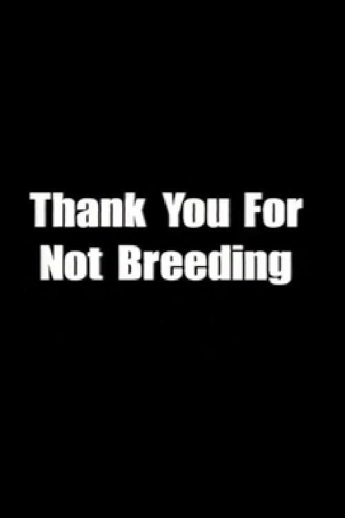 Thank You for Not Breeding 2002 official movie poster