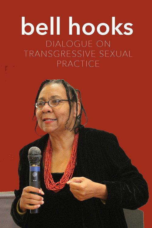 bell hooks: Dialogue on Transgressive Sexual Practice 2014 official movie poster