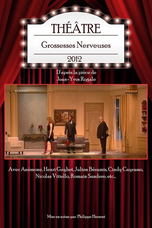 Grossesses Nerveuses 2012 official movie poster