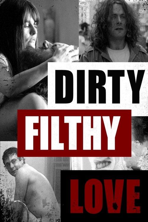 Dirty Filthy Love 2005 official movie poster