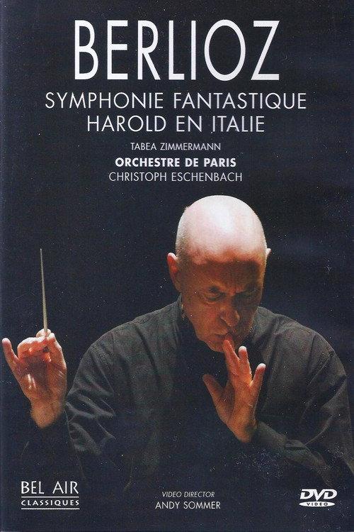 Berlioz: Symphonie fantastique & Harold en Italie 2006 official movie poster