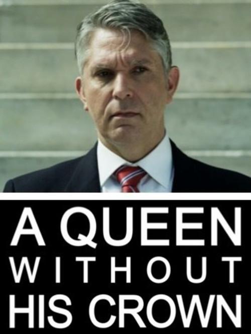 A Queen Without His Crown 2013 official movie poster