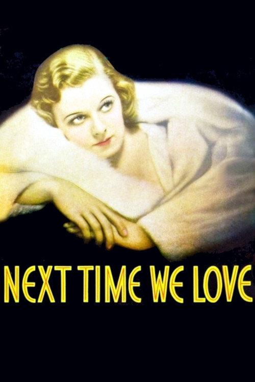 Next Time We Love 1936 official movie poster