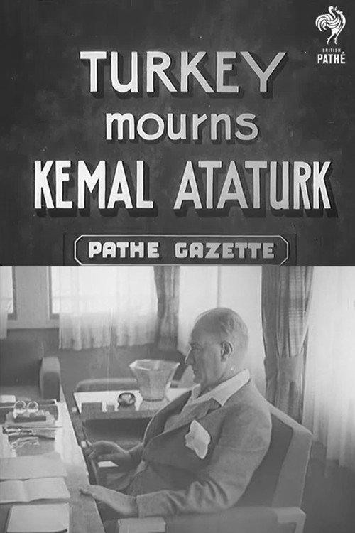Turkey Mourns Kemal Ataturk 1938 official movie poster
