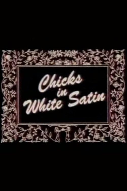 Chicks in White Satin 1994 official movie poster