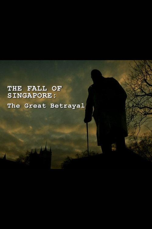 The Fall of Singapore: The Great Betrayal 2012 official movie poster