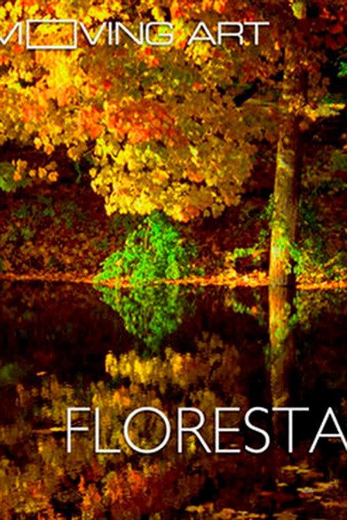 Moving Art: Forests 2014 official movie poster