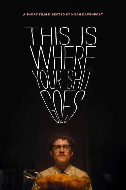 This Is Where Your Shit Goes 2019 official movie poster