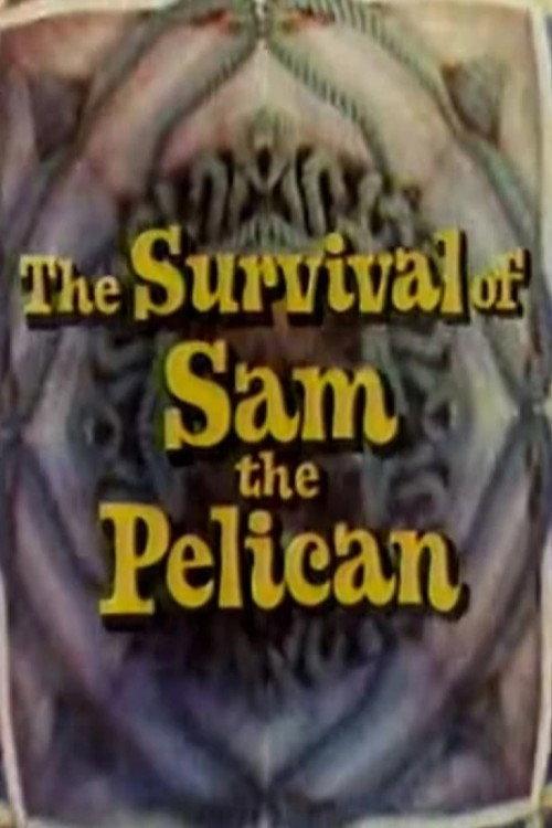 The Survival of Sam the Pelican 1976 official movie poster