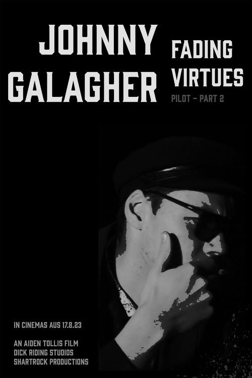 Johnny Galagher, Fading Virtues - Pilot (Part 2) 2023 official movie poster
