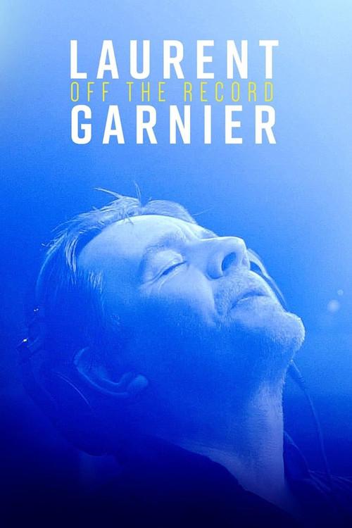 Laurent Garnier: Off the Record 2022 official movie poster