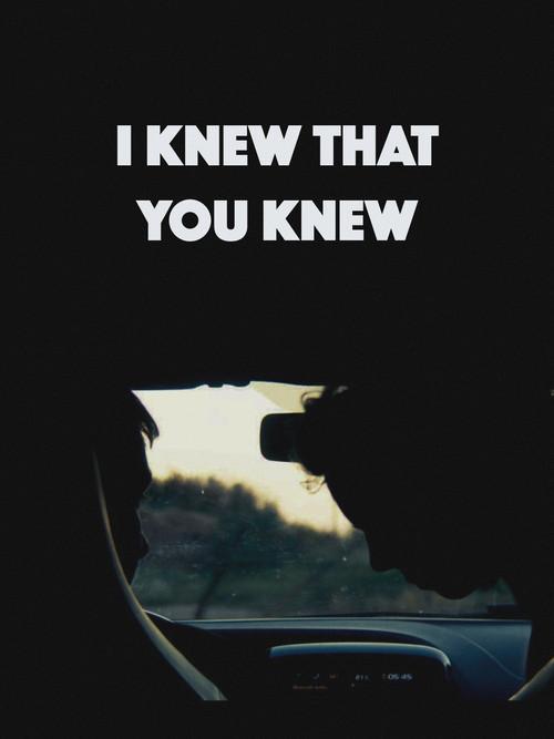 I knew that you knew  official movie poster