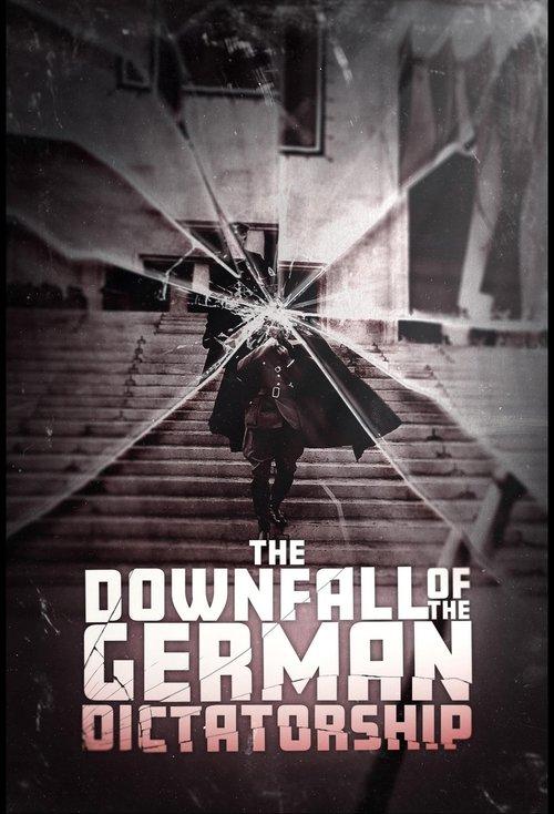 The Downfall of the German Dictatorship 2025 official movie poster