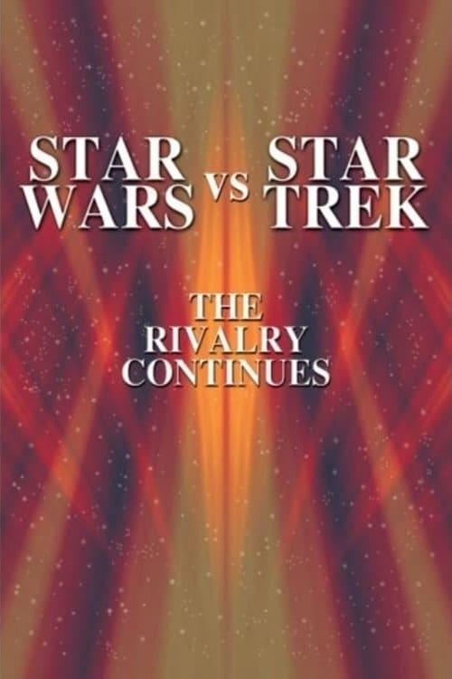 Star Wars vs. Star Trek: The Rivalry Continues 2002 official movie poster