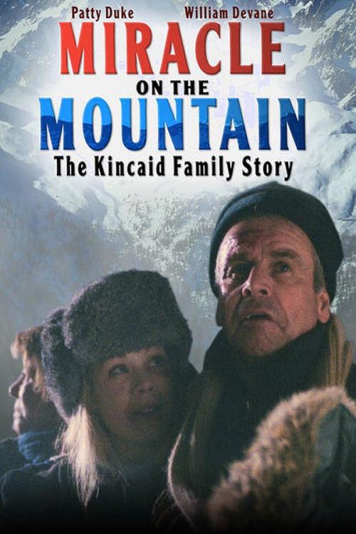 Miracle on the Mountain: The Kincaid Family Story 2001 official movie poster