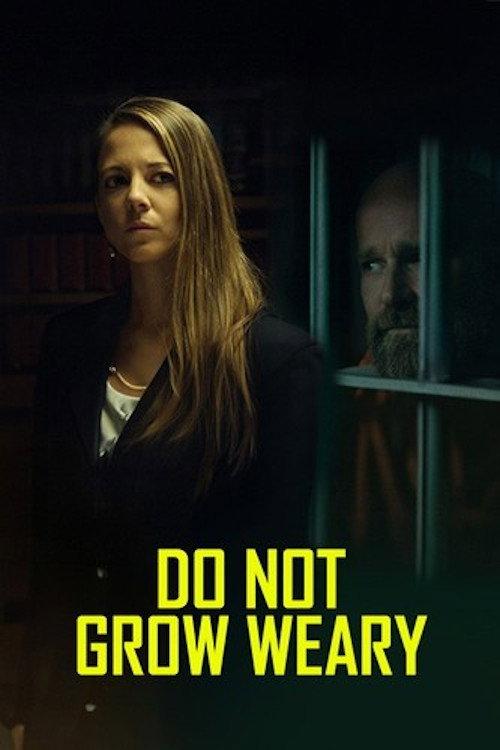 Do Not Grow Weary 2026 official movie poster
